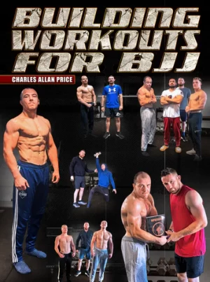 Charles Allan Price - Building Workouts for BJJ