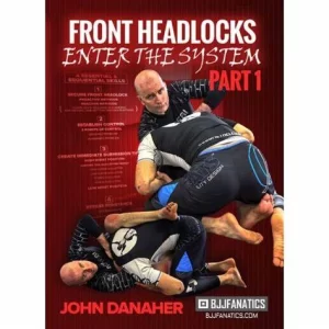 Enter The System: Front Headlock By John Danaher