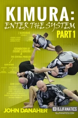 Enter The System: Kimura By John Danaher