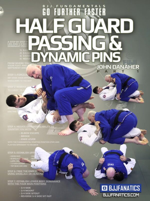John Danaher - Go Further Faster - Gi Fundamentals - Half Guard Passing & Dynamic Pins