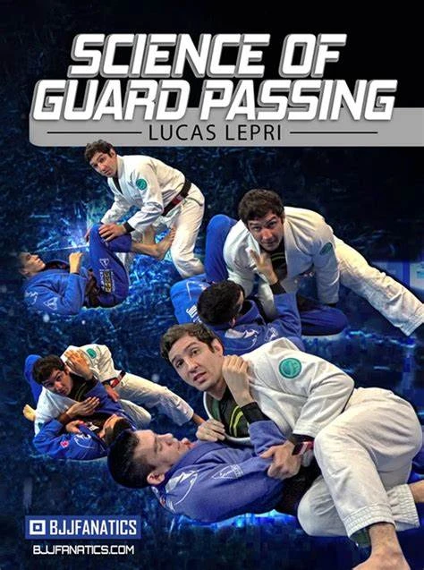 The Science Of Guard Passing By Lucas Lepri