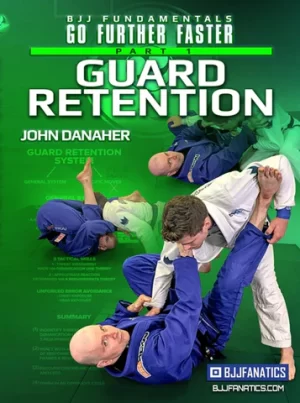 Go Further Faster Gi Fundamentals Guard Retention by John Danaher