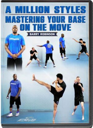 Barry Robinson - A Million Styles Boxing - Mastering Your Base On The Move