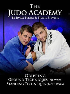 The Judo Academy By Jimmy Pedro & Travis Stevens