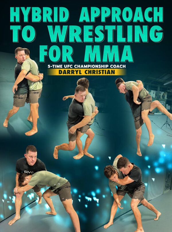 Darryl Christian - Hybrid Approach To Wrestling For MMA