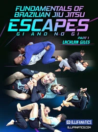 Lachlan Giles: Fundamentals of Brazilian Jiu Jitsu Escapes Gi & No Gi