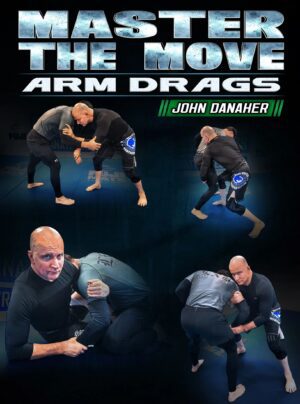 John Danaher Master The Move - Arm Drags