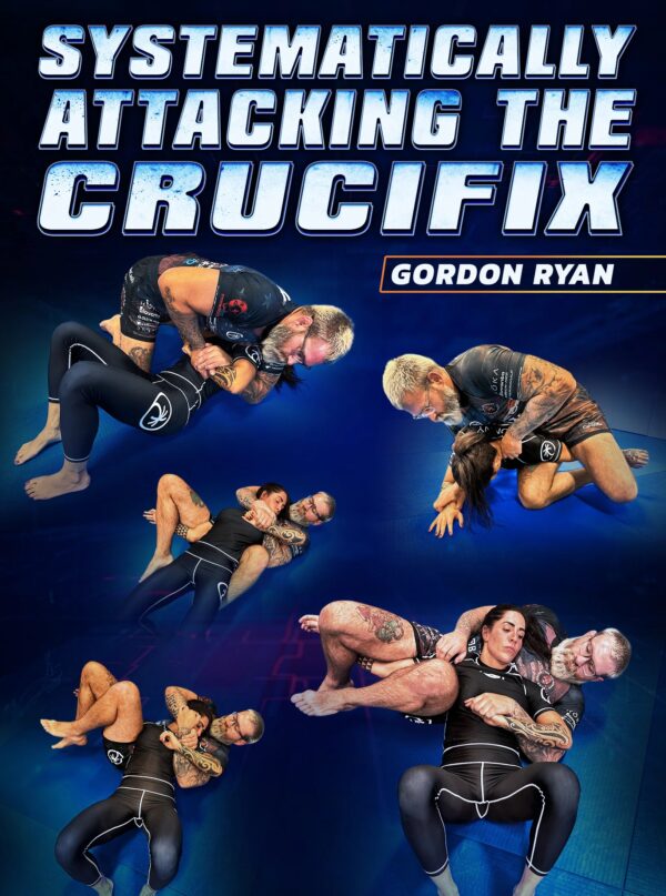 Systematically Attacking The Crucifix Gordon Ryan