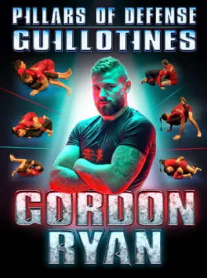 The Pillars of Defense: Guillotines by Gordon Ryan